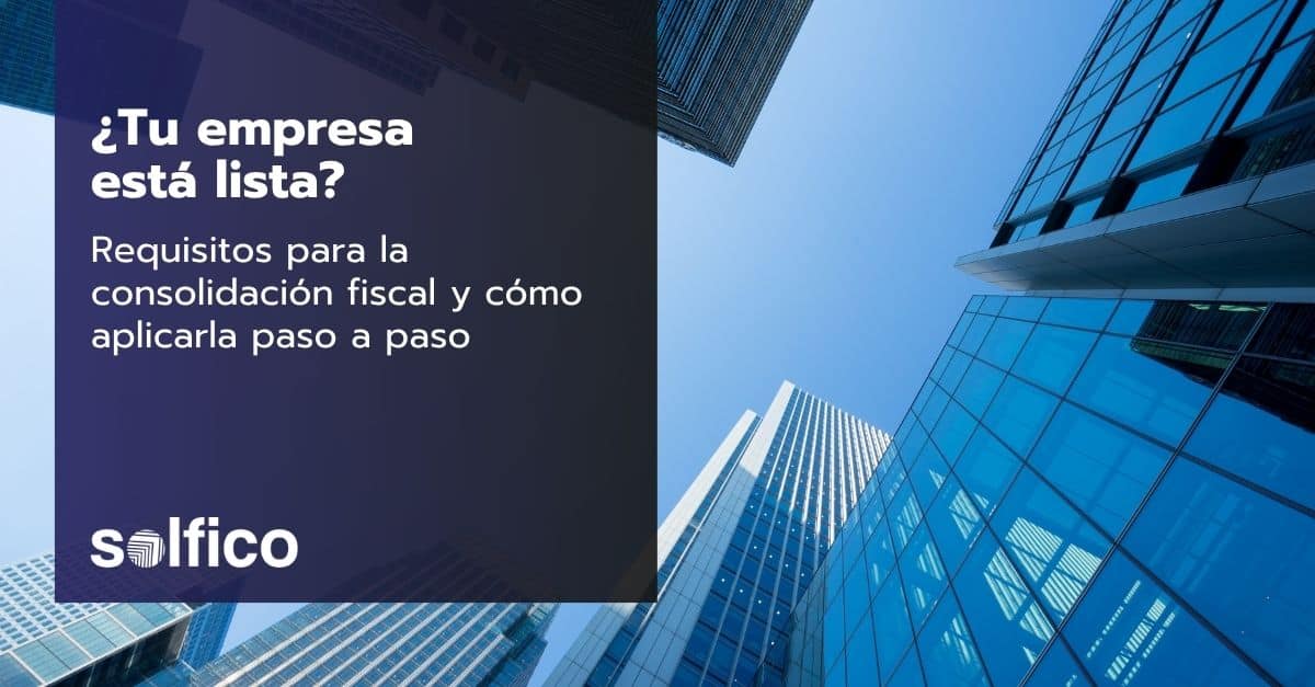 Consolidación fiscal requisitos